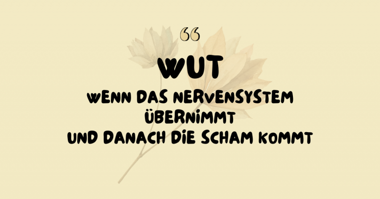 WUT – wenn der Körper explodiert und danach die Scham kommt